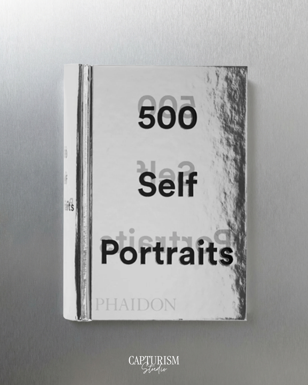 500 Autoportraits by Julian Bell and Liz Rideal, Phaidon