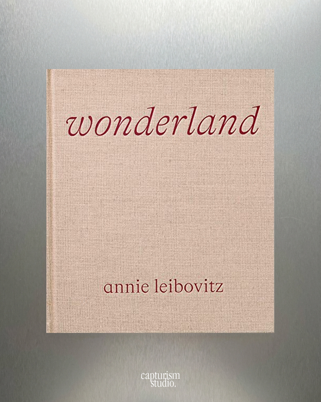 Wonderland by Annie Leibovitz, Phaidon